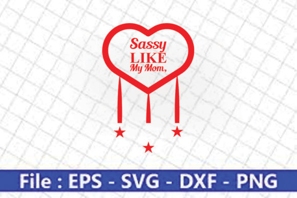 Baby Svg Design, Sassy Like My Mom: Graphics and Crafts Review