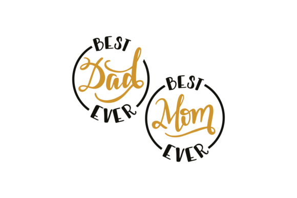Best Dad Mom Ever Graphics and Crafts Review