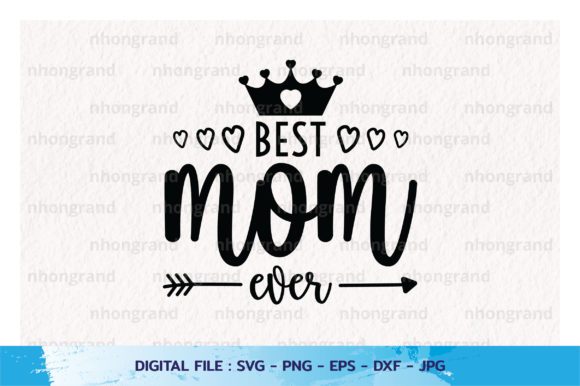 Best Mom Ever Quotes with Crown Graphics and Crafts Review