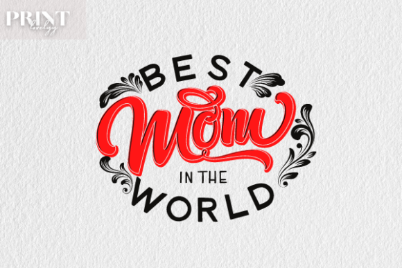 Best Mom in the World Graphics and Crafts Review