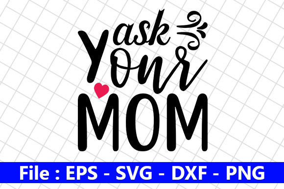 Dad Design, Ask Your Mom Graphics and Crafts Review