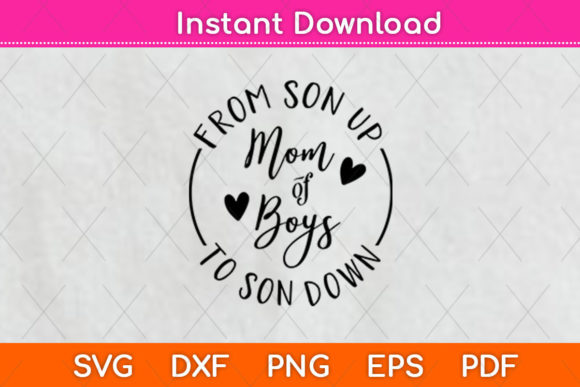 From Son Up Mom of Boys to Son Down Graphics and Crafts Review