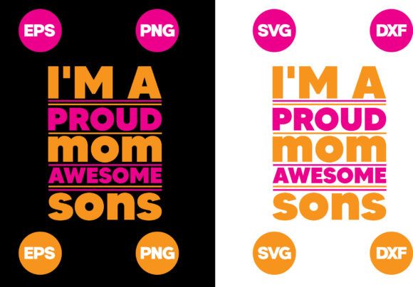I m a Proud Mom Awesome Sons Graphics and Crafts Review