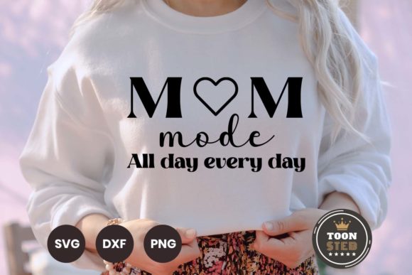 Mom Mode All Day Every Day SVG V1 Graphics and Crafts Review