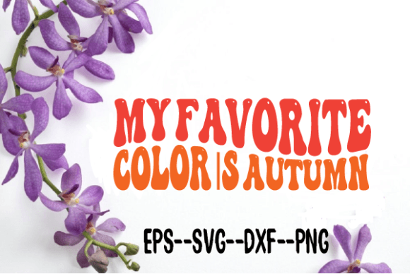 My Favorite Color İs Autumn Retro Wavy Graphics & Crafts