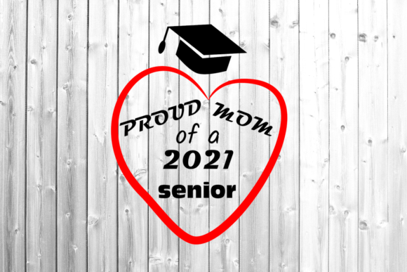 Proud Mom of a 2021 Senior Svg Heart Graphics and Crafts Review