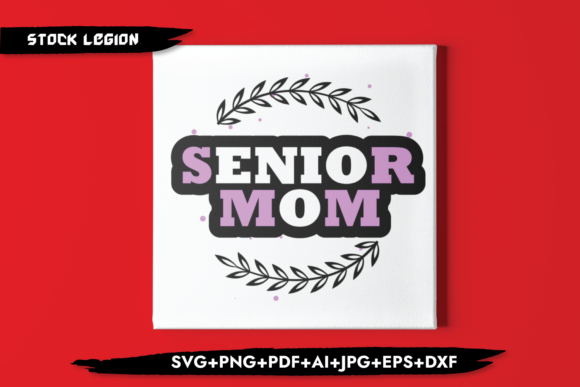 Senior Mom Pink Graphics for Crafts and Content