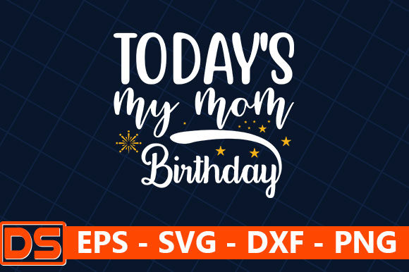 Today s My Mom Birthday Graphics and Crafts Review