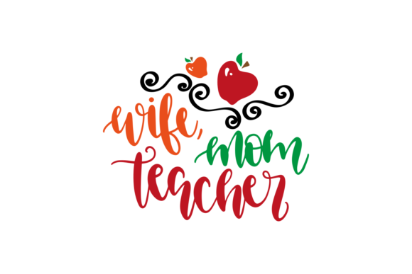 Wife, Mom Teacher Graphics and Crafts Review